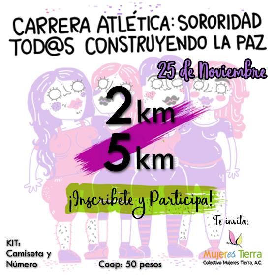 Carrera Atlética Sororidad tod@s Construyendo la Paz. 5 y 2 Km. (25/11/2017)